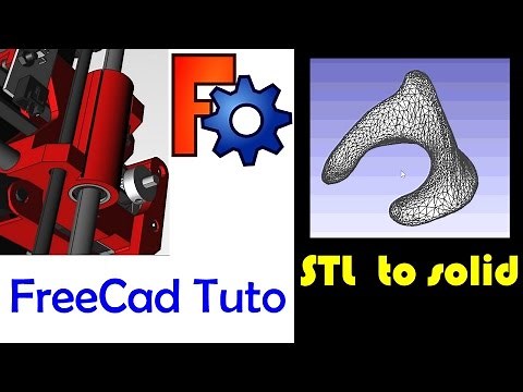FREECAD TUTOS: convert STL mesh to solid shape