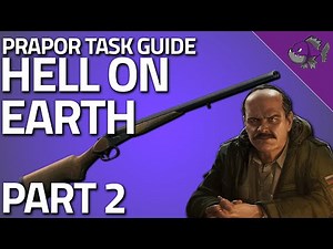 Hell on Earth Part 2 - Prapor Task Guide - Escape From Tarkov