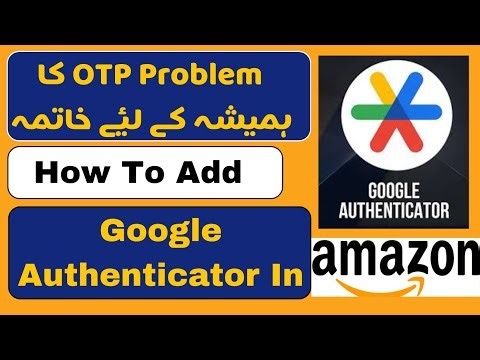 how to use google authenticator app / How to solve amazon otp problem in Pakistan / Increase Earning