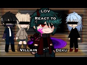 🩸L.O.V react to Villain Deku 🥦🔪 || Bnha || ⚠️WARNINGS IN DESC ⚠️ || fixed version || Itari