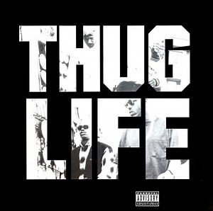 Thug Life - Volume 1