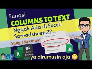 MEMBUAT RUMUS COLUMNS TO TEXT DI EXCEL/SPREADSHEETS