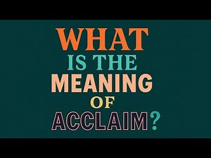 What is the meaning of Acclaim?