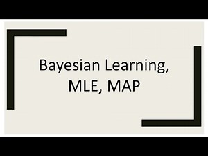 Bayesian Learning | MLE | MAP | Machine Learning (INF8245E) | Lecture-12 | Part-1