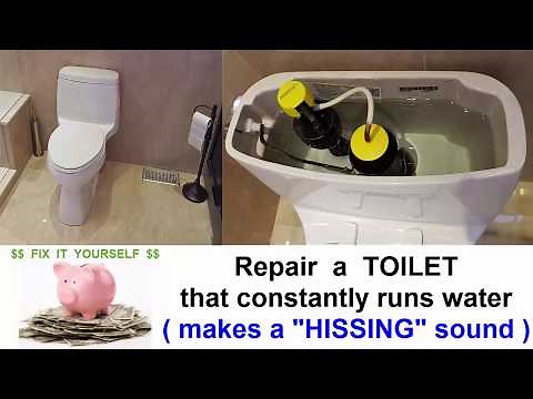 Repair a Toilet that continuously runs water (makes a "Hissing" sound)