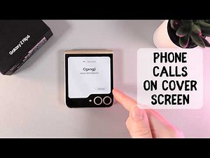 How to Make Phone Calls on Your Samsung Galaxy Z Flip 6 Cover Screen: A Quick Guide