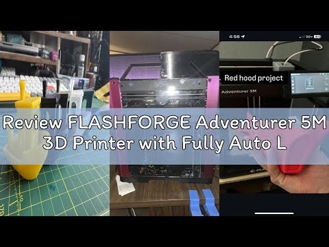 Review FLASHFORGE Adventurer 5M 3D Printer with Fully Auto Leveling, Max 600mm/s High Speed Printing