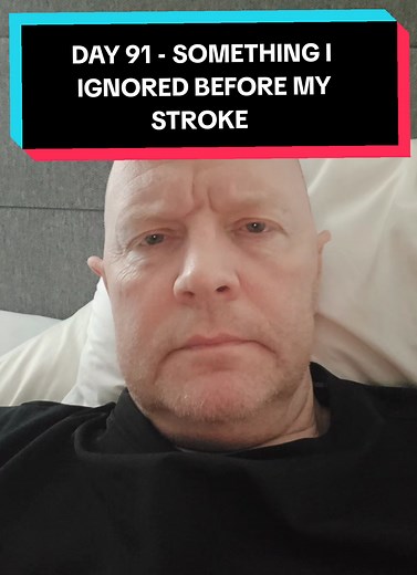 Day 91: What I Ignored Before My Stroke