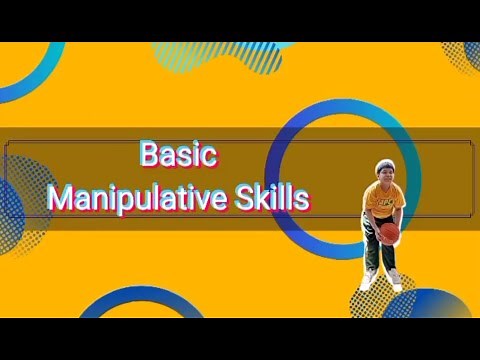 Basic Manipulative Skills