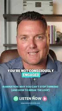 Why Rumination Is Ruining Your Life