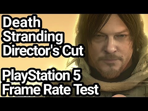 Death Stranding Director's Cut PS5 Frame Rate Test