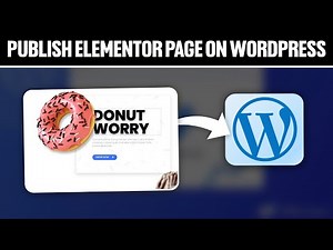 How To Publish Elementor Page on WordPress 2025! (Full Tutorial)