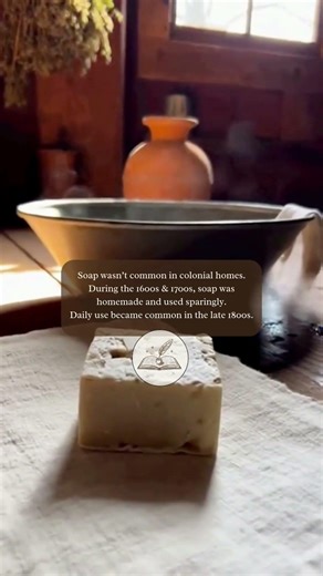 Soap Wasn’t Common in Early Colonial Homes