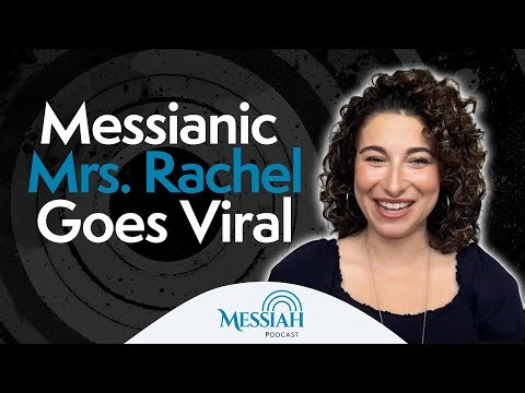 88. Hello, Mrs. Rachel: Breaking the Internet with Messianic Content