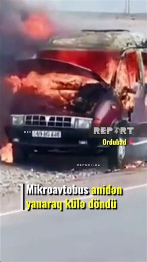 Ordubadda mikroavtobus yanaraq külə döndü - GÖRÜNTÜLƏR