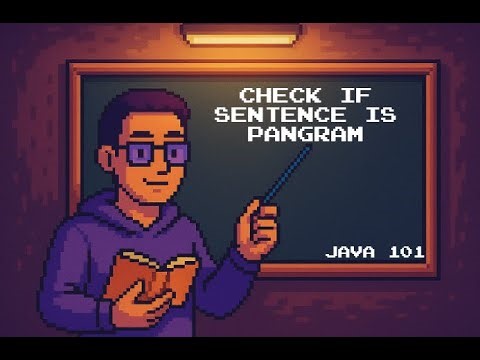 Check if Sentence is Pangram - LeetCode 1832 | JAVA