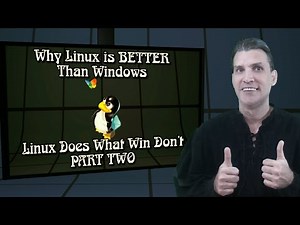 Linux Does What Win Don't Part 2