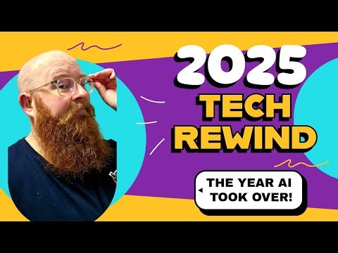 2025 Tech Rewind - Looking Back At The Year AI Took Over