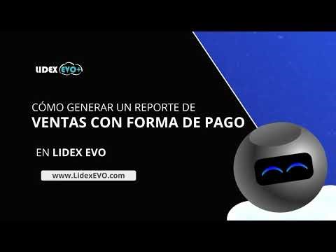 ¿Cómo generar un reporte de ventas con forma de pago en Lidex EVO?