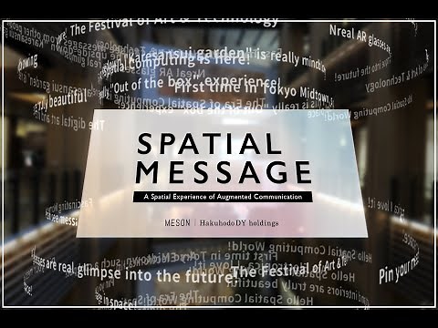 Spatial Message - Spatial Experience of Augmented Communication -