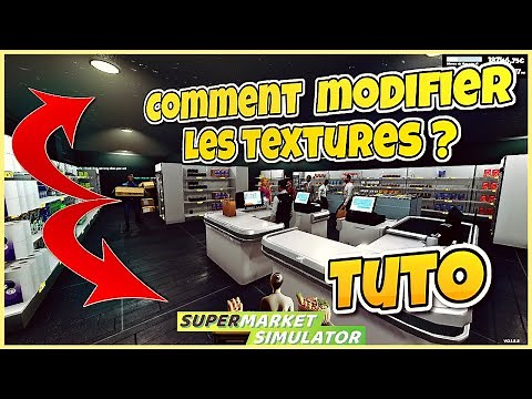 COMMENT MODIFIER LES TEXTURES SUR SUPERMARKET SIMULATOR ? #4 - TUTO [FR] 🥘