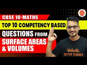 Surface Areas and Volumes Class 10: Top 10 Competency Based Questions | CBSE 10th Maths Ch-13