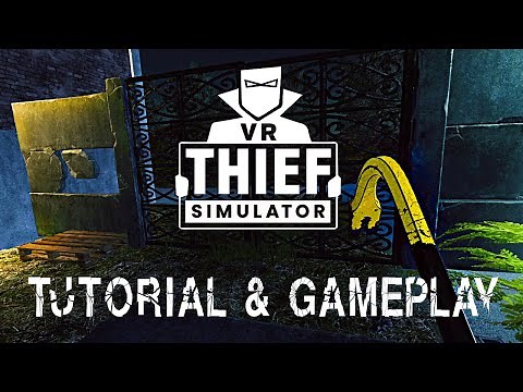 Thief Simulator VR - Tutorial & Gameplay