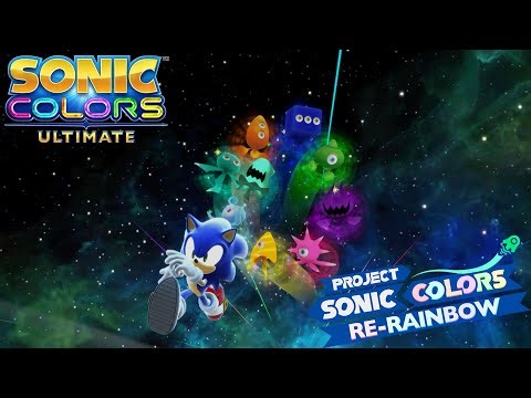 PROJECT RE-RAINBOW IS OUT!!! | Sonic Colors Ultimate Re-Rainbow Ep1