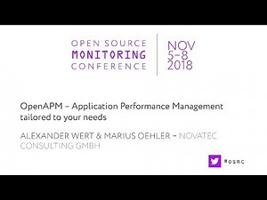 OSMC 2018 | OpenAPM – Application Performance Management tailored to your needs