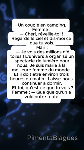 Chéri, réveille-toi ! Regarde le ciel et dis-moi ce que tu vois....#blagues