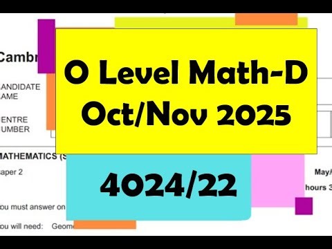 O Level Mathematics - D Paper 2 4024/22 Oct/Nov 2025