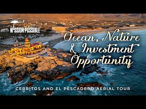 Aerial Tour of Cerritos & El Pescadero | Ocean view Homes & Surfside Living in Baja California Sur