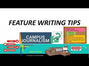 Feature Writing Tips for Campus Journalism 📝✨
