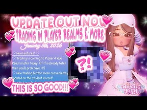 💗ALERT💕 NEW UPDATE OUT NOW 💌TRADING IN PLAYER REALMS & MORE😱 | Royale High