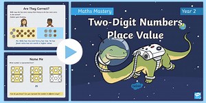Year 2 Two-Digit Numbers Place Value Maths Mastery PowerPoint