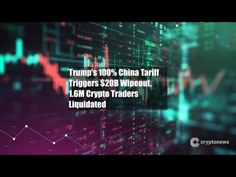 Trump’s 100% China Tariff Triggers $20B Wipeout, 1.6M Crypto