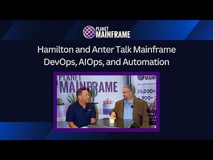 Hamilton and Anter Talk Mainframe DevOps, AIOps, and Automation