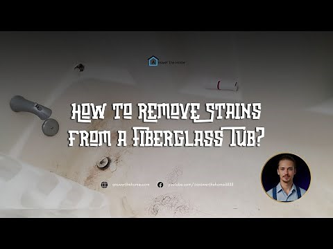 How to Remove Stains from a Fiberglass Tub