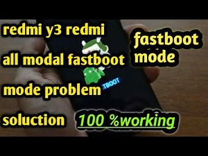 Redmi y3 fastboot solution.how to remove redmi y3 fastboot mode. Mi y3 fastboot mode problam