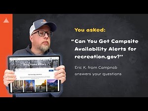 Can You Get Campsite Availability Alerts for Recreation.gov?