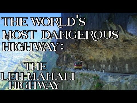 The World's Most Dangerous Highway: The Leh-Manali Highway