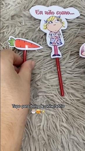 Tema Charlie e Lola | Topo de bolo para aniversário | Eu não como…