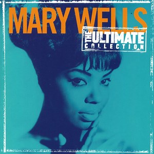 Mary Wells - The Ultimate Collection