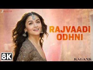 Rajvaadi Odhni - 8K Video | Kalank | Alia Bhatt, Varun Dhawan, Madhuri, Sonakshi | Jonita G | Pritam