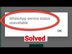 WhatsApp Service Status Unavailable Problem Solved
