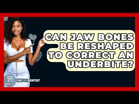 Can Jaw Bones Be Reshaped To Correct An Underbite? - The Pro Dentist