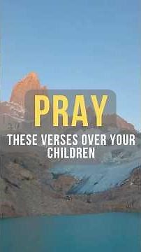 Bible Verses for Parents to Pray Over Their Children (Powerful Prayers for Your Kids)