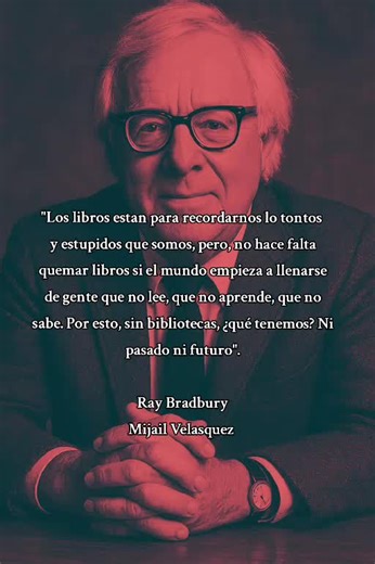 Ray Bradbury on the Importance of Books and Libraries