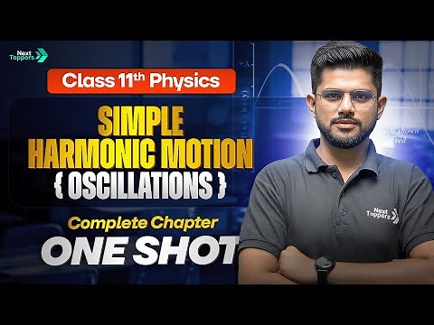 Simple Harmonic Motion (Oscillations) Class 11 One Shot | 11th SHM Chapter-14 Revision | CBSE 2026