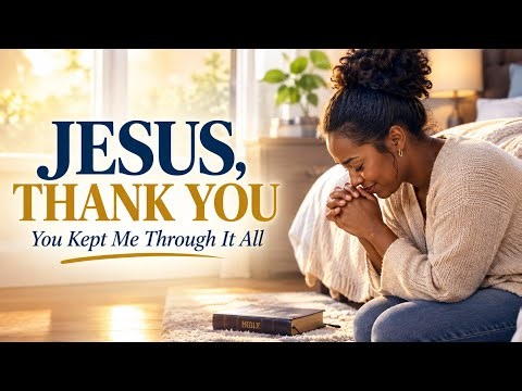 Thank You, Jesus, for Keeping Me | Christian Gospel Song of Gratitude